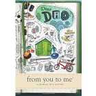 Dear Dad, From You To Me - Memory Journal of a Lifetime