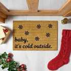 Baby It's Cold Outside Snowflakes Doormat