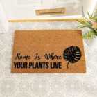 Home Is Where Your Plants Live Doormat