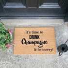 It's Time To Drink Champagne & Be Merry Doormat