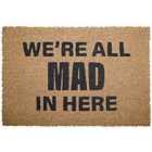 Kentwell Message Mats We're All Mad In Here 70X40Cm