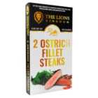 The Lions Kingdom 2 Ostrich Fillet Steaks 250g
