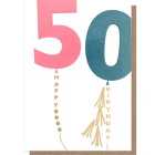 Caroline Gardner 50th Tassle Balloons Birthday Card