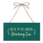 Garden Hanging Sign With a Fun Quote. H10 x W20 cm