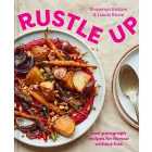 Rustle Up - One-Paragraph Recipes for Flavour without Fuss
