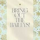 Bring out the Baileys Christmas Card