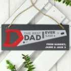 Personalised The Best Dad Ever Saw Printed Hanging Slate Plaque