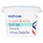 Waitrose French Half Fat Creme Fraiche, 200ml