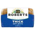 Roberts Thick Soft White Bread 800g